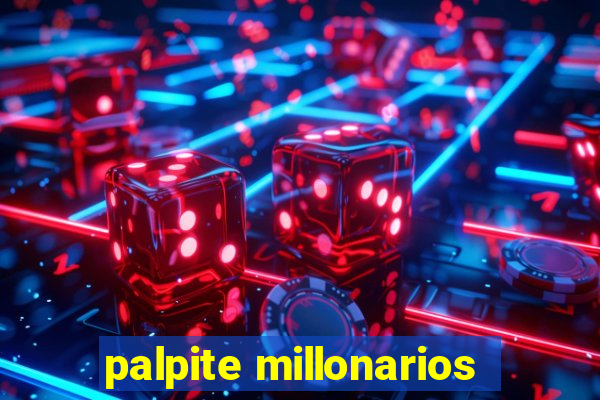 palpite millonarios